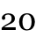 20